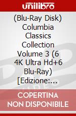(Blu-Ray Disk) Columbia Classics Collection Volume 3 (6 4K Ultra Hd+6 Blu-Ray) [Edizione: Regno Unito] brd