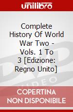 Complete History Of World War Two - Vols. 1 To 3 [Edizione: Regno Unito] dvd