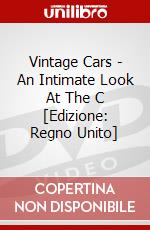 Vintage Cars - An Intimate Look At The C [Edizione: Regno Unito] dvd