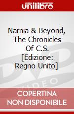 Narnia & Beyond, The Chronicles Of C.S. [Edizione: Regno Unito] dvd