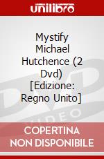 Mystify Michael Hutchence (2 Dvd) [Edizione: Regno Unito] dvd