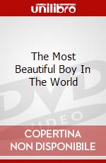 The Most Beautiful Boy In The World dvd