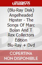 (Blu-Ray Disk) Angelheaded Hipster - The Songs Of Marc Bolan And T Rex Collectors Edition Blu-Ray + Dvd brd
