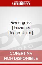 Sweetgrass [Edizione: Regno Unito] dvd