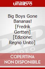 Big Boys Gone Bananas! [Fredrik Gertten] [Edizione: Regno Unito] dvd