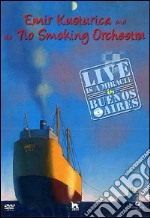 Emir Kusturica & The No Smoking Orchestra - Life Is A Miracle In Buenos Aires dvd