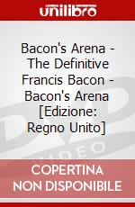 Bacon's Arena - The Definitive Francis Bacon - Bacon's Arena [Edizione: Regno Unito] dvd