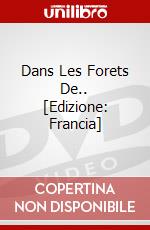 Dans Les Forets De.. [Edizione: Francia] dvd