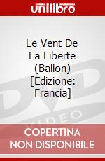 Le Vent De La Liberte (Ballon) [Edizione: Francia] dvd