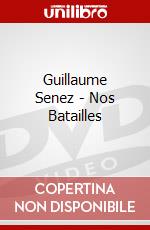 Guillaume Senez - Nos Batailles dvd