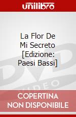 La Flor De Mi Secreto [Edizione: Paesi Bassi] dvd
