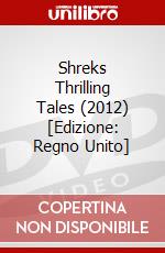 Shreks Thrilling Tales (2012) [Edizione: Regno Unito] film in dvd