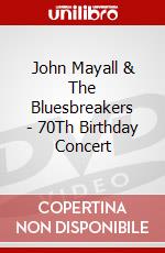 John Mayall & The Bluesbreakers - 70Th Birthday Concert dvd