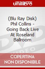 (Blu Ray Disk) Phil Collins - Going Back Live At Roseland Ballroom dvd