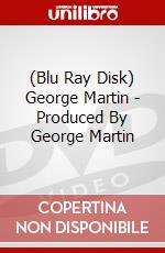 (Blu Ray Disk) George Martin - Produced By George Martin dvd