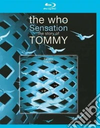(Blu-Ray Disk) Who (The) - Sensation - The Story Of The Who's Tommy brd