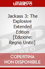Jackass 3: The Explosive Extended Edition [Edizione: Regno Unito] dvd