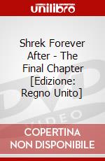 Shrek Forever After - The Final Chapter [Edizione: Regno Unito] dvd
