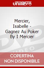 Mercier, Isabelle - Gagnez Au Poker By I Mercier [Edizione: Francia] dvd