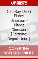 (Blu-Ray Disk) Planet Dinosaur - Planet Dinosaur [Edizione: Regno Unito] brd