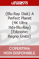 (Blu-Ray Disk) A Perfect Planet (4K Ultra Hd+Blu-Ray) [Edizione: Regno Unito] brd