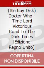 (Blu-Ray Disk) Doctor Who - Time Lord Victorious Road To The Dark Times [Edizione: Regno Unito] brd