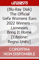 (Blu-Ray Disk) The Official Uefa Womens Euro 2022 Winners - Lionesses Bring It Home [Edizione: Regno Unito] brd