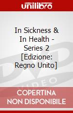 In Sickness & In Health - Series 2 [Edizione: Regno Unito] dvd