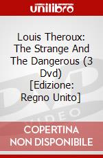 Louis Theroux: The Strange And The Dangerous (3 Dvd) [Edizione: Regno Unito] dvd