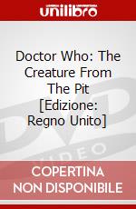 Doctor Who: The Creature From The Pit [Edizione: Regno Unito] dvd