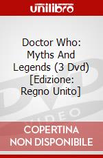 Doctor Who: Myths And Legends (3 Dvd) [Edizione: Regno Unito] dvd