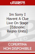 Im Sorry I Havent A Clue Live On Stage [Edizione: Regno Unito] dvd