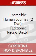 Incredible Human Journey (2 Dvd) [Edizione: Regno Unito] dvd