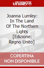 Joanna Lumley: In The Land Of The Northern Lights [Edizione: Regno Unito] dvd