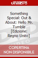 Something Special: Out & About: Hello Mr. Tumble dvd