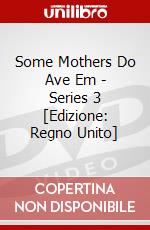 Some Mothers Do Ave Em - Series 3 [Edizione: Regno Unito] dvd