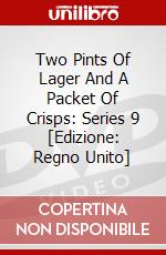 Two Pints Of Lager And A Packet Of Crisps: Series 9 [Edizione: Regno Unito] dvd