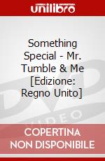 Something Special - Mr. Tumble & Me [Edizione: Regno Unito] dvd