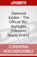 Diamond Jubilee - The Official Bbc Highlights [Edizione: Regno Unito] dvd