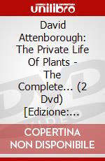 David Attenborough: The Private Life Of Plants - The Complete... (2 Dvd) [Edizione: Regno Unito] dvd