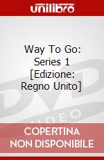 Way To Go: Series 1 [Edizione: Regno Unito] dvd