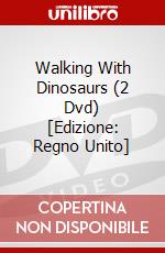 Walking With Dinosaurs (2 Dvd) [Edizione: Regno Unito] dvd