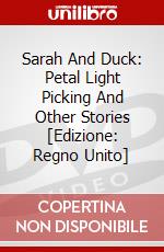 Sarah And Duck: Petal Light Picking And Other Stories [Edizione: Regno Unito] dvd
