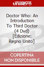 Doctor Who: An Introduction To Third Doctor (4 Dvd) [Edizione: Regno Unito] dvd