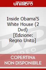 Inside Obama'S White House (2 Dvd) [Edizione: Regno Unito] dvd