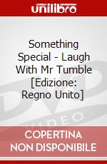 Something Special - Laugh With Mr Tumble [Edizione: Regno Unito] dvd