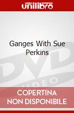 Ganges With Sue Perkins dvd