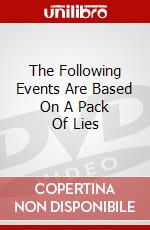 The Following Events Are Based On A Pack Of Lies dvd