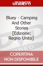 Bluey - Camping And Other Stories [Edizione: Regno Unito] dvd