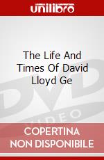 The Life And Times Of David Lloyd Ge dvd